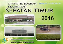 Sepatan Timur Subdistrict Regional Statistics 2016